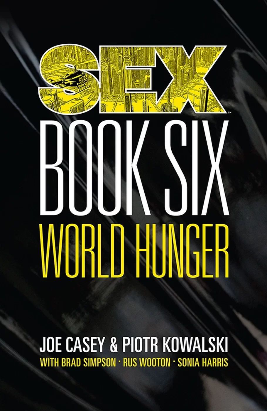 Sex, Volume 6: World Hunger