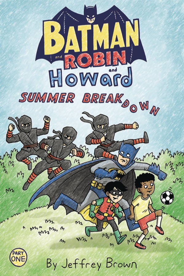 Batman and Robin and Howard Summer Breakdown