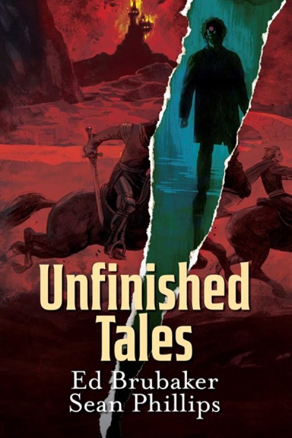 Unfinished Tales by Brubaker and Phillips (Hardcover Graphic Novel)